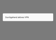 Menü – „durchgehend aktives VPN“
