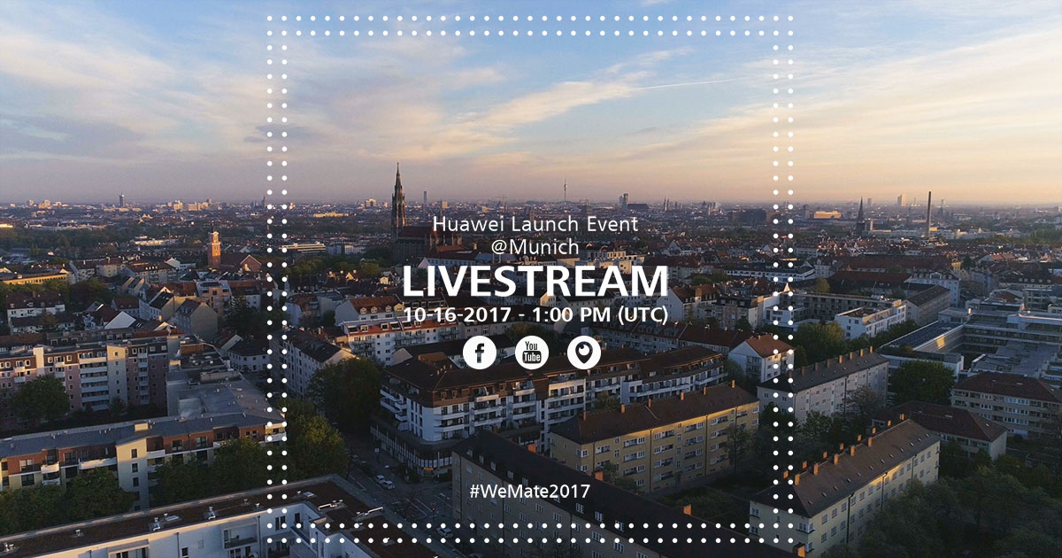 #WeMate2017 – Huawei Mate 10 Launch Event im Livestream verfolgen