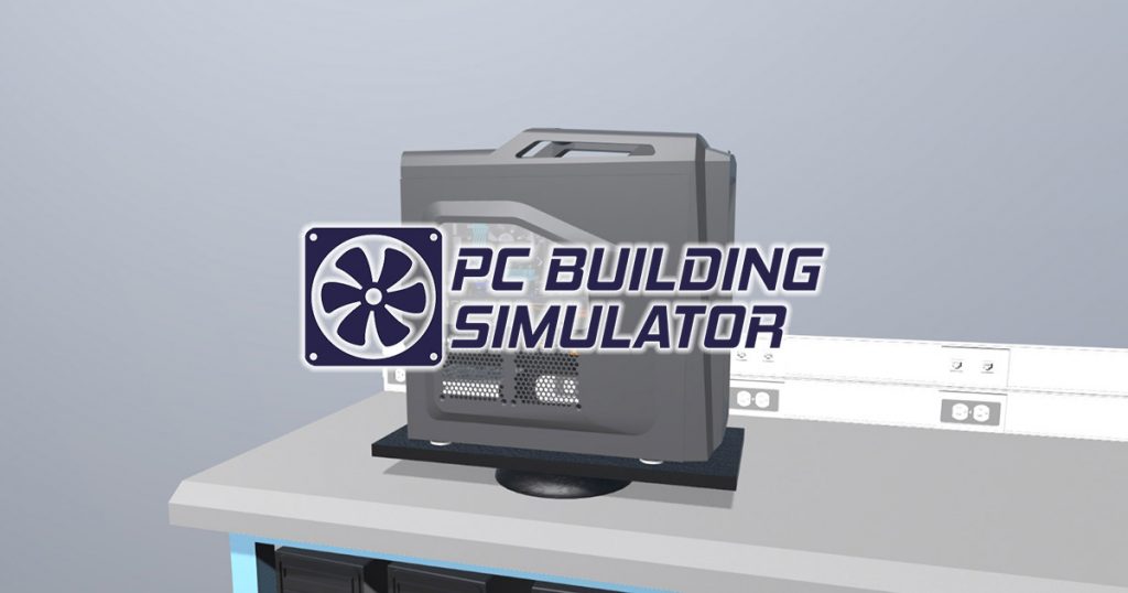 Darauf hat die Welt gewartet: der PC Building Simulator