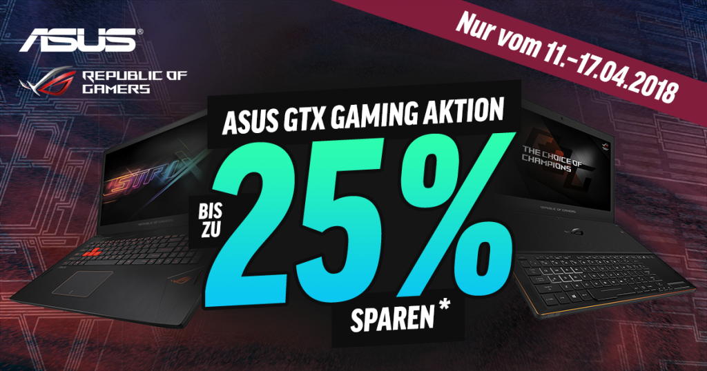 ASUS GTX Gaming Aktion – bis zu 25 % sparen