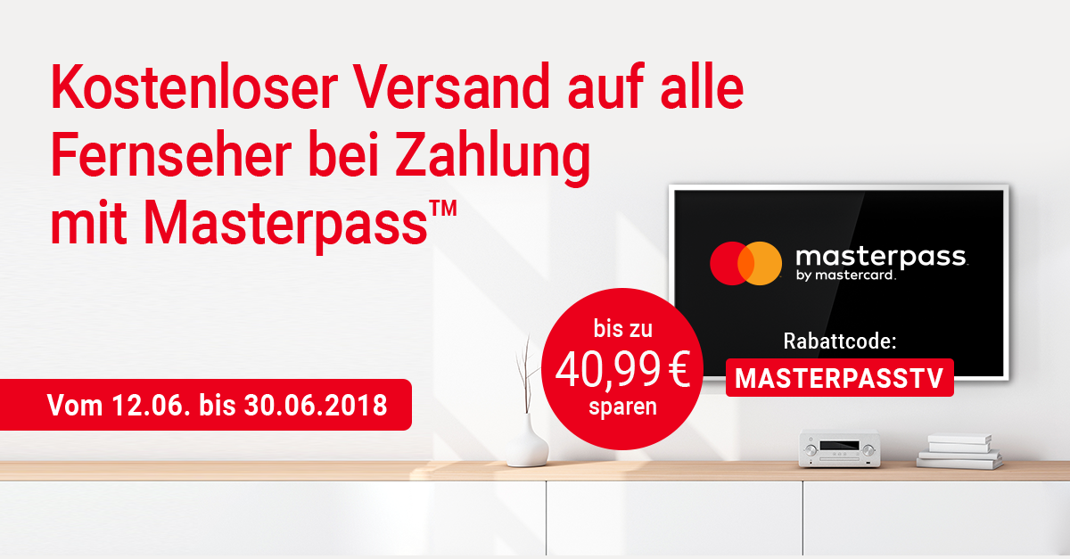 Spare dir die Versandkosten beim Kauf eines Fernsehers – Bezahle mit Masterpass und spare bis zu 40,99 Euro