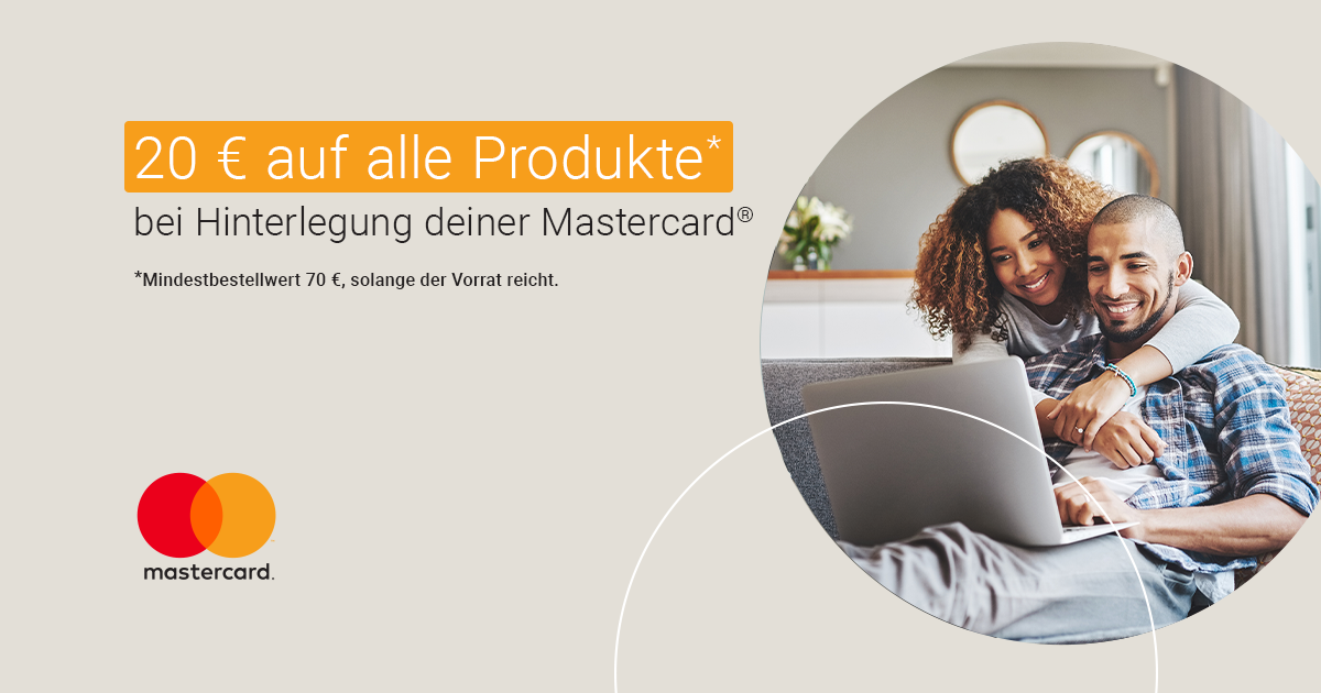 Mit Mastercard® 20 € Sofortrabatt auf alle Produkte ab 70 € Bestellwert sichern!